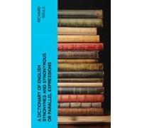 A Dictionary Of English Synonymes And Synonymous Or Parallel Expressio