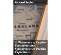 A Dictionary Of English Synonymes And Synonymous Or Parallel Expressio