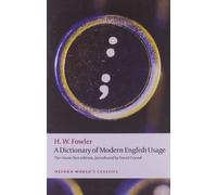 A Dictionary of Modern English Usage: The Classic First Edition (Oxford World's Classics)