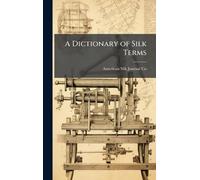 A Dictionary of Silk Terms