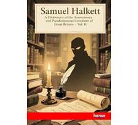 A Dictionary of the Anonymous and Pseudonymous Literature of Great Britain: Vol. II