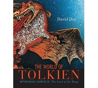 A Dictionary of Tolkien: Mythological Sources of the "Lord of the Rings"