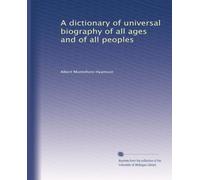 A dictionary of universal biography of all ages and of all peoples