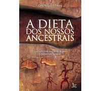 A Dieta dos Nossos Ancestrais