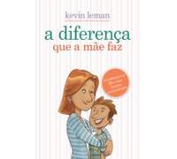 A Diferença Que A Mãe Faz (ebook)