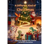 A Different Kind of Christmas: Meet the Magical New Friends in Santa's Workshop