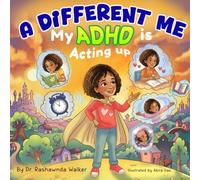 A Different Me: My ADHD Is Acting Up