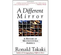 A Different Mirror: A History of Multicultural America (A back bay book)