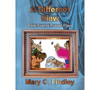 A Different View: Bible Events Puppet Plays
