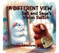A Different View: Salt and Sage's Vision Switch (Elroy, Midnight, Shadow, Salt and Sage's Adventures)