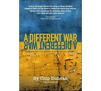 A Different War by Chip Duncan