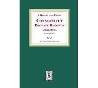 A Digest of the Early Connecticut Probate Records, 1635-1700. (Volume #1)
