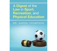 A Digest of the Law in Sport, Recreation, and Physical Education