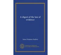 A digest of the law of evidence