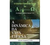 A Dinâmica Da Vida Eterna (ebook)