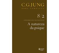 A Dinâmica do Inconsciente. A Natureza da Psique