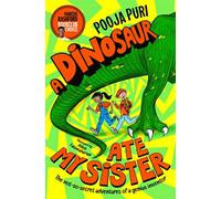 A Dinosaur Ate My Sister: A Marcus Rashford Book Club Choice (A Dinosaur Ate My Sister, 1)