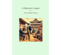A Diplomat in Japan (Classic Books)