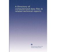 A Directory of computerized data files & related technical reports: Volume 1