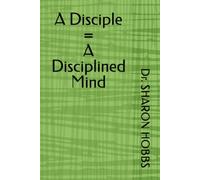 A Disciple = A Disciplined Mind