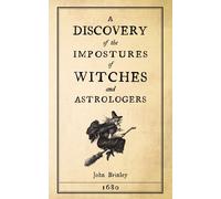 A Discovery of the Impostures of Witches and Astrologers