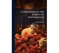 A Discussion of the Subject of Universalism