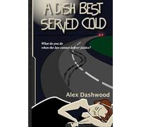 A DISH BEST SERVED COLD