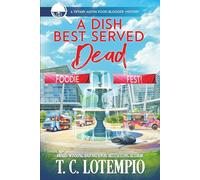 A Dish Best Served Dead: 3 (Tiffany Austin Food Blogger Mystery)