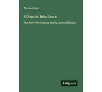 A Disputed Inheritance: The Story of a Cornish family. Second Edition.