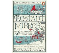 A Distant Mirror: The Calamitous 14th Century