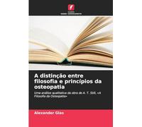 A distinção entre filosofia e princípios da osteopatia