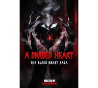 A Divided Heart: The Black Heart Saga