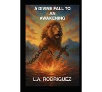 A DIVINE FALL TO AN AWAKENING