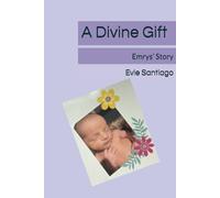 A Divine Gift: Emrys’ Story