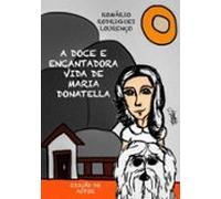 A Doce E Encantadora Vida De Maria Donatella (ebook)
