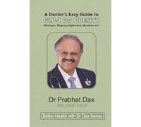 A Doctor's Easy Guide to GLP-1 for Obesity: (Ozempic, Wegovy, Zepbound, Mounjaro etc) (Better Health with Dr Das Series)