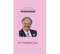 A Doctor's Guide to Understanding & Managing THYROID DISEASES