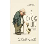 A Dodo's Life: A Sourdough Mystery: A Cozy Mystery with Wit, Wisdom, and Bifocals (Dodo Diaries)