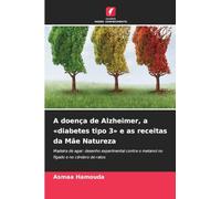 A doença de Alzheimer, a 'diabetes tipo 3' e as receitas da Mãe Natureza: Madeira de agar: desenho experimental contra o metanol no fígado e no cérebro de ratos