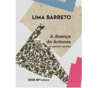 A Doença De Antunes E Outros Contos (ebook)