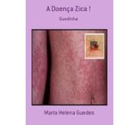 A Doença Zica ! (ebook)