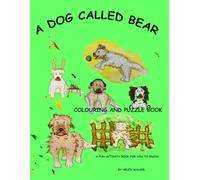 A Dog Called Bear: Colouring and Puzzle Book