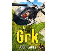 A Dog Called Grk (A Grk Book)