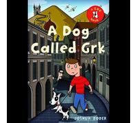 A Dog Called GRK [Complete & Unabridged]