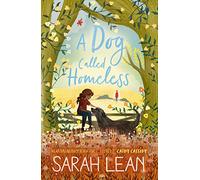 A Dog Called Homeless: An Outstanding Debut Children's Story of Love and Memories