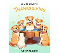 A Dog Lover's Thanksgiving Coloring Book