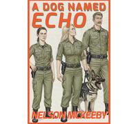 A Dog Named Echo: Book Three of the History of Piracy in the 24th Century