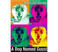 A Dog Named Gucci