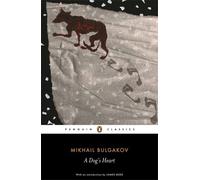 A Dog's Heart: An Appalling Story (Penguin Classics) by Mikhail Bulgakov (6-Sep-2007) Paperback