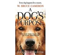 A Dog's Purpose: A Novel for Humans: 1